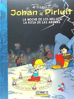 Johan y Pirluit 7 : La noche de los brujos ; La rosa de las arenas - Peyo; Culliford, Thierry