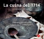 La cuina del 1714 : Una ruta gastronòmica a través de la nostra història La cuina del 1714 : Una ruta gastronòmica a través de la nostra història