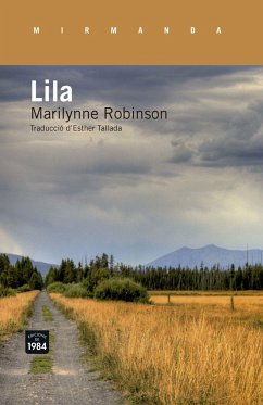 Lila - Robinson, Marilynne; Robinson, Marylinne