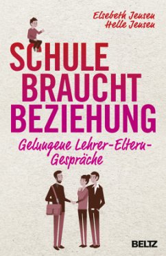 Schule braucht Beziehung - Jensen, Elsebeth;Jensen, Helle