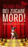 Bei Zugabe Mord!