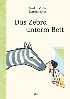 Das Zebra unterm Bett - Orths, Markus