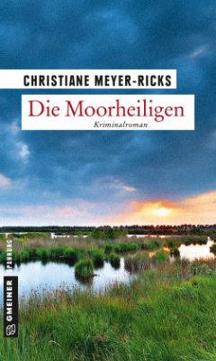 Die Moorheiligen - Meyer-Ricks, Christiane
