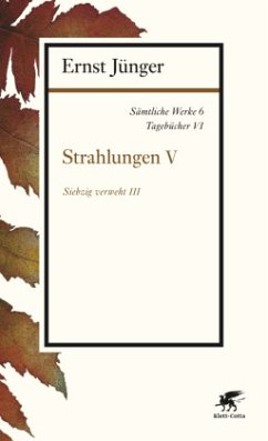 Strahlungen / Sämtliche Werke Abt.1. Tagebücher, 6, Tl.5 - Jünger, Ernst