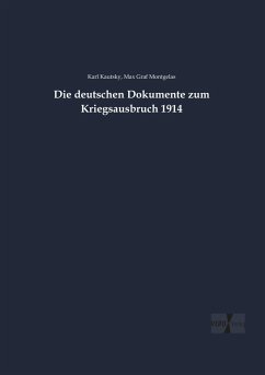 Die deutschen Dokumente zum Kriegsausbruch 1914 - Kautsky, Karl;Montgelas, Max Graf