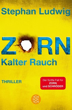 Zorn - Kalter Rauch / Hauptkommissar Claudius Zorn Bd.5 - Ludwig, Stephan