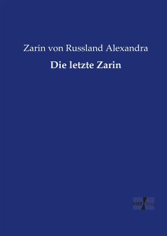 Die letzte Zarin - Alexandra, Zarin von Russland