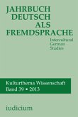 Thematischer Teil: Kulturthema Wissenschaft / Jahrbuch Deutsch als Fremdsprache Bd.39/2013 Thematischer Teil: Kulturthema Wissenschaft / Jahrbuch Deutsch als Fremdsprache Bd.39/2013