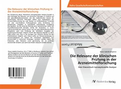 Die Relevanz der klinischen Prüfung in der Arzneimittelforschung