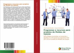Programas e recursos para projetos de Moldes de Injeção - Ricardo Benedito, Silvio;Berkenbrock, Ernesto