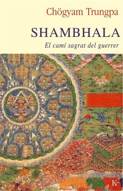 Shambhala : el camí sagrat del guerrer - Chögyam Trungpa