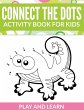 Connect The Dots Activity Book For Kids - Bild 1