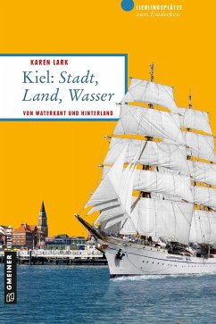 Kiel: Stadt, Land, Wasser - Lark, Karen