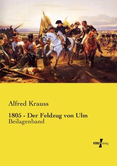 1805 - Der Feldzug von Ulm - Krauss, Alfred