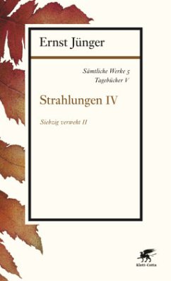 Strahlungen / Sämtliche Werke Abt.1. Tagebücher, 5, Tl.4 - Jünger, Ernst