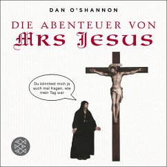 Die Abenteuer von Mrs Jesus - O'Shannon, Dan