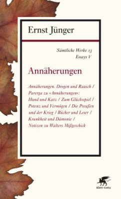 Annäherungen / Sämtliche Werke Abt.2. Essays, 13 - Jünger, Ernst