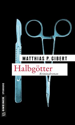 Halbgötter / Kommissar Lenz Bd.14 - Gibert, Matthias P.
