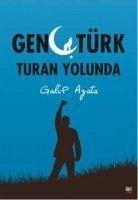 Genc Türk Turan Yolunda - Ayata, Galip