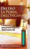 Dietro la porta dell'inganno: comprendere i più grandi bugiardi della nostra vita (eBook, ePUB)