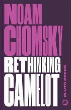 Rethinking Camelot - Chomsky, Noam (Massachusetts Institute Of Technology)