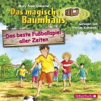 Das beste Fußballspiel aller Zeiten / Das magische Baumhaus Bd.50 (1 Audio-CD)