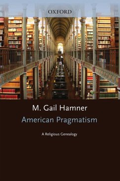 American Pragmatism (eBook, ePUB) - Hamner, M. Gail American Pragmatism (eBook, ePUB) - Hamner, M. Gail