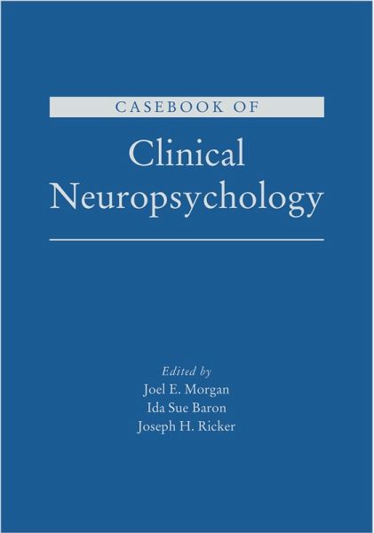 Casebook of Clinical Neuropsychology (eBook, ePUB) Casebook of Clinical Neuropsychology (eBook, ePUB)