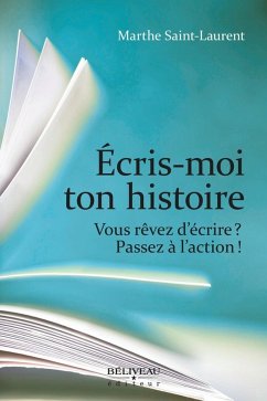 Ecris-moi ton histoire (eBook, ePUB) - Marthe Saint-Laurent