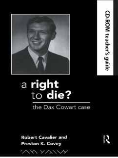 A Right to Die?: Teachers Guide (eBook, ePUB) - Andersen, David; Cavalier, Robert; Covey, Preston