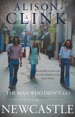 Man Who Didn't Go To Newcastle (eBook, ePUB) - Clink, Alison