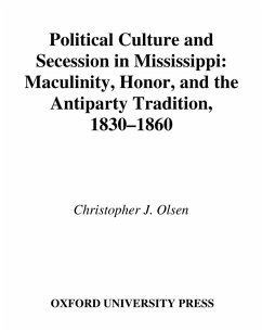 Political Culture and Secession in Mississippi (eBook, ePUB) - Olsen, Christopher J.