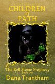 Children of Path (The Kell Stone Prophecy, #1) (eBook, ePUB)