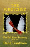 The Wretched (The Kell Stone Prophecy, #2) (eBook, ePUB)