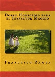 Doble Homicidio Para El Inspector Maggio (eBook, ePUB) - Zampa, Francesco