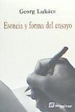 Esencia y forma del ensayo - Lukács, György; Sacristán Luzón, Manuel