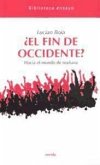 ¿El fin de Occidente? : hacia el mundo del mañana