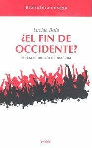 Cover ¿El fin de Occidente? : hacia el mundo del mañana