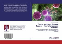 Cancer a class of dreaded diseases - its challenges and remedies