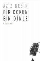 Bir Dokun Bin Dinle - Nesin, Aziz