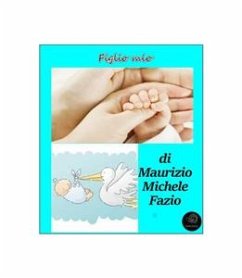 Figlio mio (eBook, ePUB) - Michele Fazio, Maurizio