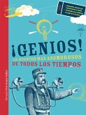 ¡Genios! Los inventos más asombrosos de todos los tiempos