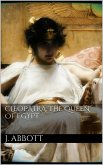 Cleopatra, the Queen of Egypt. (eBook, ePUB)
