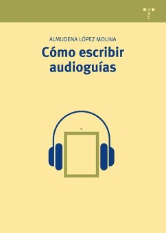 Cómo escribir audioguías - López Molina, Almudena