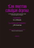 Los muertos cabalgan deprisa : Lenora ; y La novia de Corinto : los dos poemas clásicos alemanes que dieron origen a la literatura gótica y de vampiros