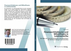 Finanzarchitekturen und Mikrofinanz in Lateinamerika - Fried, Stefan