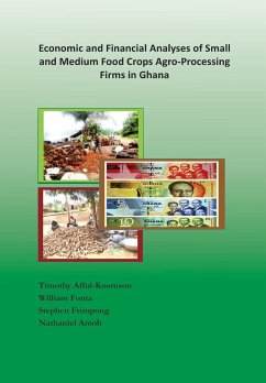 Economic and Financial Analyses of Small and Medium Food Crops Agro-Processing Firms in Ghana - Afful-Koomson, Timothy; Fonta, William; Frimpong, Stephen