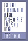 External Liberalization in Asia, Post-Socialist Europe, and Brazil (eBook, ePUB)