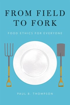 From Field to Fork (eBook, ePUB) - Thompson, Paul B.