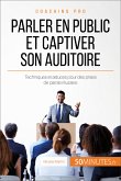 Parler en public et captiver son auditoire (eBook, ePUB)